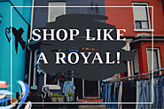 Shop Like A Royal!