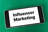 Influencer Marketing - A Brief Introduction And Its Benefits
