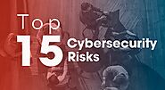 Top 15 Types of Cybersecurity Risks & How To Prevent Them - Executech