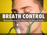 5 - Breath Control