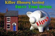 Money Saving First Time Home Buyer Tips