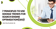 7 Principles to Use Google Trends for Search Engine Optimization(SEO)