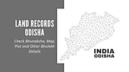 Bhulekh Odisha: Check Land Records & Bhunaksha Online