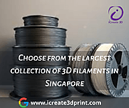 iCreate: Choose from the largest collection of 3D filaments in Singapore : icreate3dprint