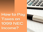 1099 NEC income Reporting | How to Pay Taxes on 1099 NEC Income?