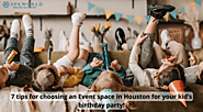 7 tips for choosing an Event space in Houston for your kid’s birthday party! – Korean Style Spa & Sauna in Houston TX...