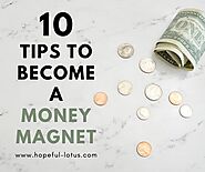 10 Tips to Become a Money Magnet Using the Law of Attraction - Through the Phases