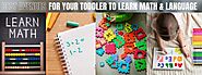 7 Best Avenues for your Toddler to Learn Math & Language