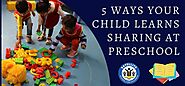 5 Ways Your Child Learns Sharing at Preschool - Satellite School