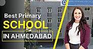 Helping you Find the Best Primary School in Ahmedabad