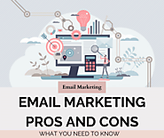 Email Marketing Pros and Cons: Important Things You Need to Know This 2023