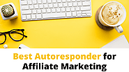 Flourish your business by going for the best autoresponder for Affiliate marketing today