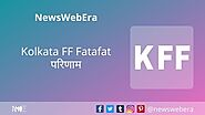 Kolkata FF Fatafat Result Today 22 June 2021 - Kolkata FF Fatafat परिणाम आज ही 22 जून 2021 | NewsWebEra