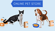 Online Pet Store For Everything To Take Care Of Your Pet