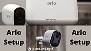 What Is The Process Of Arlo Setup | +1-888-255-8018