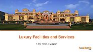 Luxury facilities and services at jaipur hotels