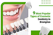 9 Most Popular Types of Cosmetic Dentistry in Brampton
