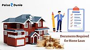 Complete Detail about Documents Required for Home Loan