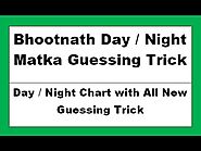 SATTA MATKA BHOOTNATH DAY NIGHT RESULTS BHOOTNATH DAY RESULT PANEL CHART GUESSING KALYAN FASTEST RESULTS NEW SATTA BA...