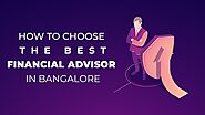 How to Choose the Best Financial Advisor in Bangalore - Welcome