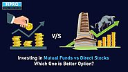 Investing in Mutual Funds vs Direct Stocks – Which One is Better Option - Fipro Education And Investments