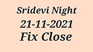 21 November 2021 sridevi night close, sridevi night jodi, sridevi night chart, sridevi panel chart