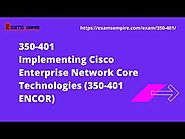 350-401 | Implementing Cisco Enterprise Network Core Technologies (350-401 ENCOR)