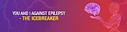 You and I against Epilepsy – The Icebreaker