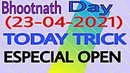 23-04-2021 "Bhootnath Day today trick/ Especial open/ भुतनाथ मटका
