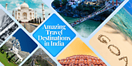 Discover India’s Most Incredible Travel Spots For A Wonderful Experience