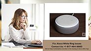 Why is my Alexa Flashing White Ring? Fix it | +1-817-464-8883