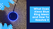 Alexa Spinning Blue Ring Light Means | +1-817-464-8883