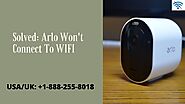 How to Fix Arlo Won’t Connect to Wi-Fi- Best Methods