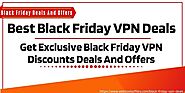 Black Friday VPN Deals & Offers 2021 | Upto 90% Off VPN Discount