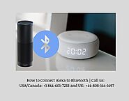 How to Connect Alexa to Bluetooth | Call us: +1 844-601-7233
