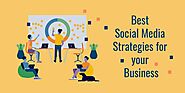 Social Media Strategies to boost your business | Blogs 2021
