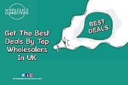 Get The Best Deals By Top Wholesalers In UK
