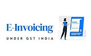 E-Invoicing Under GST India - AeonX Digital Solution