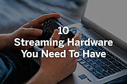 10 Streaming Hardware You Need To Have | Chroma Stream