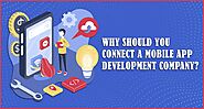 Why should you connect a mobile app development company?