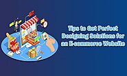 Tips to Get Perfect Designing Solutions for an E-commerce Website