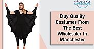 Buy Quality Costumes From The Best Wholesaler In Manchester