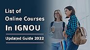 List of Online Courses In IGNOU - Updated Guide 2022