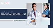 Physicians Email List | Healthcare Data | TargetNXT