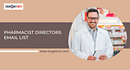 Pharmacist Directors Email List | Healthcare Data | TargetNXT