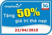 Vinaphone khuyến mãi 50% giá trị thẻ nạp trong ngày 22/04/2015