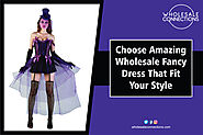 Choose Amazing Wholesale Fancy Dress That Fit Your Style