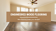 Our Premium Quality Engineered Wood Flooring in Columbus, Ohio