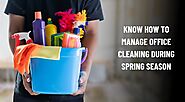 How to Manage Office Cleaning During Spring Season?