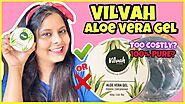 VILVAH ALOE VERA GEL REVIEW | COSTLY BUT EFFECTIVE | SRISHTI'S DIARY